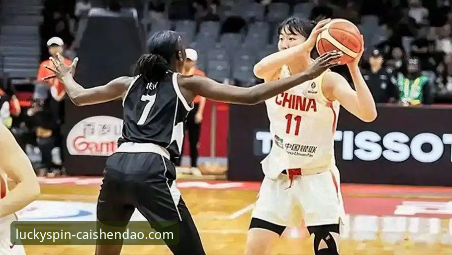 财神到娱乐平台最新动态：中国女篮战术革新奏效，86-76力克南苏丹锁定关键胜利